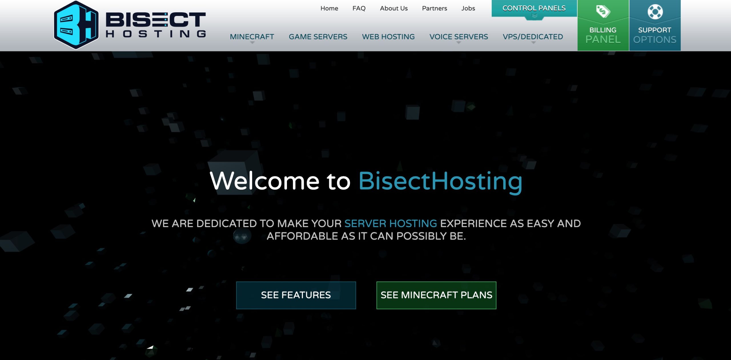 bissect "width =" 750 "height =" 370 "srcset =" https://hostingfacts.com/wp-content/uploads/2020/05/bisect-scaled.jpg 2560w, https://hostingfacts.com/wp- content / uploads / 2020/05 / bisect-300x148.jpg 300w, https://hostingfacts.com/wp-content/uploads/2020/05/bisect-1024x505.jpg 1024w, https://hostingfacts.com/wp- content / uploads / 2020/05 / bisect-768x378.jpg 768w, https://hostingfacts.com/wp-content/uploads/2020/05/bisect-1536x757.jpg 1536w, https://hostingfacts.com/wp- content / uploads / 2020/05 / bisect-2048x1009.jpg 2048w, https://hostingfacts.com/wp-content/uploads/2020/05/bisect-1217x600.jpg 1217w "tailles =" (largeur max: 750 px) 100vw, 750px "/></p>
<ul>
<li>Prix: à partir de 2,99 $ / mois</li>
<li>Essai gratuit: Non</li>
<li>Joueurs: 12</li>
<li>Panneau de contrôle: Multicraft</li>
<li>Protection DDoS: Oui</li>
<li>RAM: 1 Go</li>
<li>Mods autorisés: Oui</li>
<li>Configuration instantanée: Oui</li>
</ul>
<p>BisectHosting peut être une excellente option, surtout si vous souhaitez personnaliser votre hébergement de serveur Minecraft à 100%.</p>
<p>Cet hôte dispose d'un assistant d'inscription qui vous prend par la main et vous aide à choisir et à configurer un plan qui vous convient. Il demande d'abord la version du jeu que vous souhaitez exécuter (prend en charge Java et Bedrock), puis le nombre de joueurs que le serveur doit pouvoir gérer en même temps. Enfin, il répertorie certaines mises à niveau premium que vous pourriez souhaiter. À la fin, vous obtiendrez une configuration spécifique suggérée. Vous pouvez le prendre ou prendre quelque chose sur l'étagère.</p>
<p>Côté fonctionnalités, BisectHosting a tout ce que vous attendez d'un bon hébergement de serveur Minecraft. Il existe une configuration instantanée, une protection DDoS, des mods et des fichiers JAR personnalisés, etc. De plus, vous pouvez choisir parmi 16 emplacements de serveur. Cependant, certains d'entre eux ne seront pas disponibles pour certaines versions du jeu.</p>
<h4><span class=
